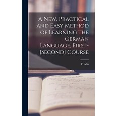 (英文圖書) A New Practical and Easy Method of Learning the German Language First-[second] Course [micr... 精裝版, Legare Street Press, 英文