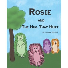 (英文圖書)Rosie and The Hug That Hurt 平裝版, Independently Published, 英文
