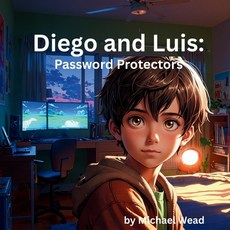 (英文圖書)Diego and Luis: Password Protectors 平裝版, Independently Published, 英文