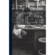 (英文圖書) Health for Little Folks 平裝版, Legare Street Press, 英文