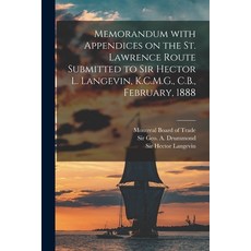 (英文圖書) Memorandum With Appendices on the St. Lawrence Route Submitted to Sir Hector L. Langevin K.C... 平裝版, Legare Street Press, 英文