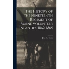(英文圖書) The History of the Nineteenth Regiment of Maine Volunteer Infantry 1862-1865 精裝版, Legare Street Press, 英文