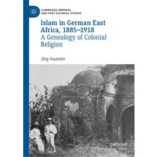 (英文圖書) Islam in German East Africa 1885-1918: A Genealogy of Colonial Religion 精裝版, Palgrave MacMillan, 英文