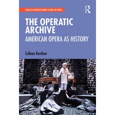 (英文圖書) The Operatic Archive: American Opera as History 精裝版, Routledge, 英文