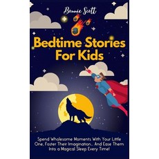 Bedtime Stories For Kids: Spend Wholesome Moments With Your Little One Foster Their Imagination... ... 精裝版, Digital Island System L.T.D., 英文