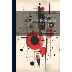 (英文書) Tables D'intégrales Définies 平裝版, Legare Street Press, 英文