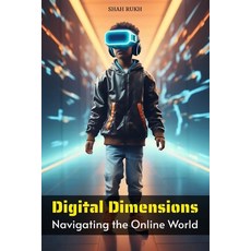 (英文圖書)Digital Dimensions: Navigating the Online World 平裝版, Independently Published, 英文