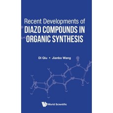 Recent Developments of Diazo Compounds in Organic Synthesis 精裝版, Wspc (Europe), 英文