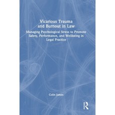 (英文圖書) Vicarious Trauma and Burnout in Law: Managing Psychological Stress to Promote S... 精裝版, Routledge, 英文