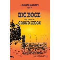 (英文圖書) Big Rock: Grand Ledge 平裝版, Xulon Press, 英文