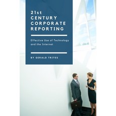 (英文圖書) Twenty-First Century Corporate Reporting: Effective Use of Technology and the Internet 平裝版, Business Expert Press, 英文