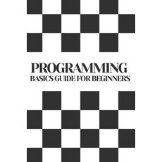 (英文圖書) Programming Basics Guide For Beginners 平裝版, Independently Published, 英文