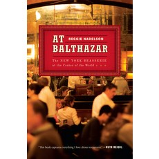 (英文圖書) At Balthazar: The New York Brasserie at the Center of the World 平裝版, Gallery Books, 英文