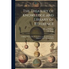 (英文圖書) The Treasury of Knowledge and Library of Reference: A Million of Facts [The Book of Facts by... 平裝版, Legare Street Press, 英文