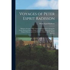 (英文圖書) Voyages of Peter Esprit Radisson: Being an Account of His Travels and Experiences Among the N... 平裝版, Legare Street Press, 英文