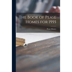 (英文圖書) The Book of Pease Homes for 1955 平裝版, Hassell Street Press, 英文