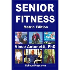 Senior Fitness - Metric Edition 平裝版, Independently Published, 英文