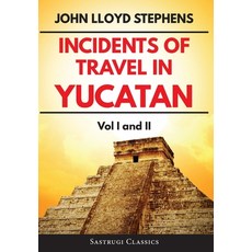 (英文圖書) Incidents of Travel in Yucatan Volumes 1 and 2 (Annotated Illustrated): Vol I and II 精裝版, Sastrugi Press Classics, 英文