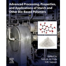 Advanced Processing Properties and Applications of Starch and Other Bio-based Polymers 平裝版, Elsevier, 英文