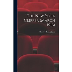 (英文圖書) The New York Clipper (March 1916) 精裝版, Legare Street Press, 英文