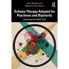 (英文圖書) Schema Therapy Adapted for Psychosis and Bipolarity: Exploring the Multi-Self 平裝版, Routledge, 英文