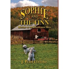 (英文圖書)Sophie and the Finn: Mystery of the Disappearing Dogs 精裝版, J Peter Clifford an Imprint..., 英文