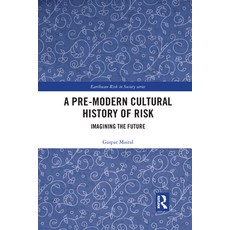 (英文圖書) A Pre-Modern Cultural History of Risk: Imagining the Future 平裝版, Routledge, 英文
