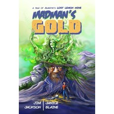 (英文圖書) Madman's Gold: A Tale of Alberta's Lost Lemon Mine 平裝版, Prairie Soul Press, 英文