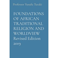 (英文圖書) FOUNDATIONS OF AFRICAN TRADITIONAL RELIGION AND WORLDVIEW Revised Edition 2019 平裝版, Midas Touch Gems, 英文