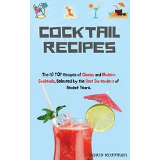 (英文圖書) Cocktail Recipes: The 50 TOP Recipes of Classic and Modern Cocktails Selected by the Best Ba... 精裝版, David Hoffman, 英文