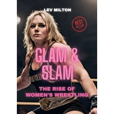 (英文圖書)Glam & Slam: The Rise of Women's Wrestling 平裝版, Lulu.com, 英文
