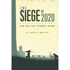 (英文圖書) The Siege of 2020: And The Last Trumpet Sound 平裝版, Independently Published, 英文