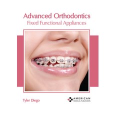 (英文圖書) Advanced Orthodontics: Fixed Functional Appliances 精裝版, American Medical Publishers, 英文