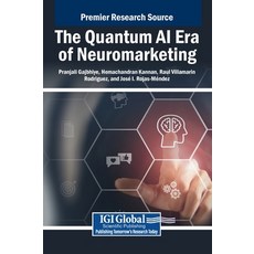 (英文圖書) The Quantum AI Era of Neuromarketing 精裝版, IGI Global, 英文