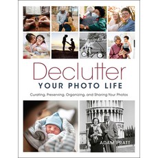 (英文圖書) Declutter Your Photo Life: Curating Preserving Organizing and Sharing Your Photos 平裝版, Rocky Nook, 英文