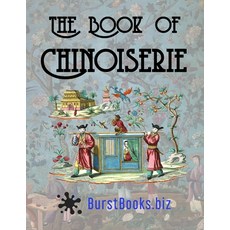 (英文圖書) The Book of Chinoiserie: Art in the Oriental style 平裝版, Independently Published, 英文