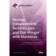 (英文圖書) Human Enhancement Technologies and Our Merger with Machines 精裝版, Mdpi AG, 英文
