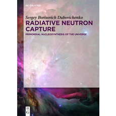 (英文圖書) Radiative Neutron Capture: Primordial Nucleosynthesis of the Universe 精裝版, de Gruyter, 英文