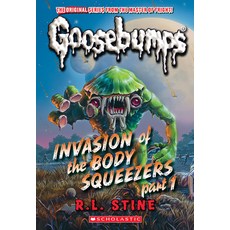 (英文圖書)Invasion of the Body Squeezers: Part 1 (Goosebumps Classics #41) 平裝版, Scholastic Paperbacks, 英文