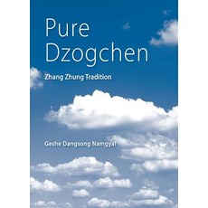 Pure Dzogchen: Zhang Zhung Tradition 平裝版, Namkha Publications, 英文