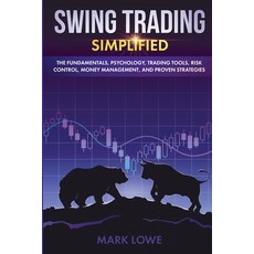 Swing Trading: Simplified - The Fundamentals Psychology Trading Tools Risk Control Money Managem... 平裝版, SD Publishing LLC, 英文