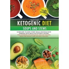 Ketogenic Diet Soups and Stews Cookbook: Learn how to cook yummy meals and build your personal keto ... 平裝版, Felicity Flinn, 英文