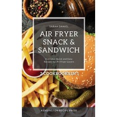 (英文圖書) Air Fryer Snack and Sandwich 2 Cookbooks in 1: Everyday Quick and Easy Recipes for Air Fryer ... 精裝版, Kensington Recipe Press, 英文