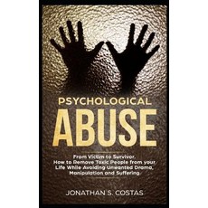 (英文圖書) Psychological Abuse: From Victim to Survivor. How to Remove Toxic People from Y... 平裝版, Independently Published, 英文