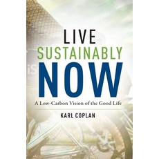(英文圖書) Live Sustainably Now: A Low-Carbon Vision of the Good Life 平裝版, Columbia University Press, 英文