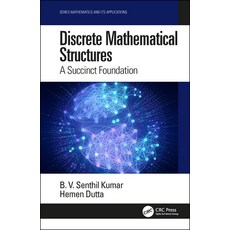 Discrete Mathematical Structures: A Succinct Foundation 精裝版, CRC Press, 英語