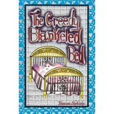 (英文圖書)The Greedy Blanketed Bed 平裝版, Independently Published, 英文