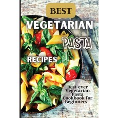 (英文圖書) Best Vegetarian Pasta Recipes: Come explore a world of healthy and irresistible vegetarian pa... 平裝版, Angelica S. Davis, 英文
