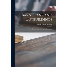 (英文圖書) Barn Plans and Outbuildings: Two Hundred and Fifty-seven Illustrations 平裝版, Legare Street Press, 英文