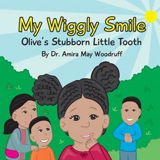 (英文圖書)My Wiggly Smile: Olive's Stubborn Little Tooth 平裝版, Createspace Independent Pub..., 英文